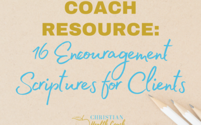 Coaching Resource: Encouragement Scriptures to Share with your Clients